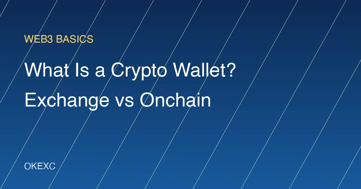 What Is a Crypto Wallet? Exchange Accounts vs Onchain Wallets Explained